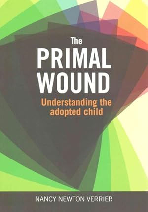 Imagen del vendedor de Primal Wound : Understanding the Adopted Child a la venta por GreatBookPrices