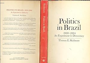 Imagen del vendedor de Politics in Brazil, 1930-1964 : an experiment in democracy [The Vargas Era 1930-1945 - The end of the Estado Novo and the Dutra years - A new Vargas era 1951-1954 - Government by caretaker 1954-1956 - Year sof confidence, the Kubitschek era - Janio Quadros: agonizing interlude - Goulart in power: The deadlock prolonged - Brazilian democracy breaks down: 1963-1964 - The search for a new political order - The United States role in Joao Goulart's fall ] a la venta por Joseph Valles - Books