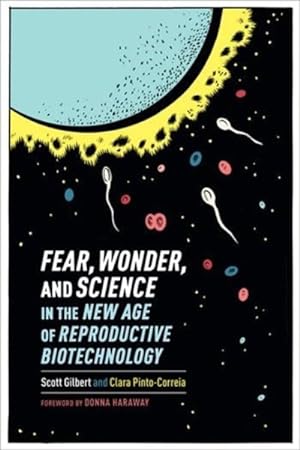 Seller image for Fear, Wonder, and Science in the New Age of Reproductive Biotechnology for sale by GreatBookPrices