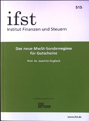 Seller image for Das neue MwSt-Sonderregime fr Gutscheine. IFSt Schrift 515 for sale by books4less (Versandantiquariat Petra Gros GmbH & Co. KG)
