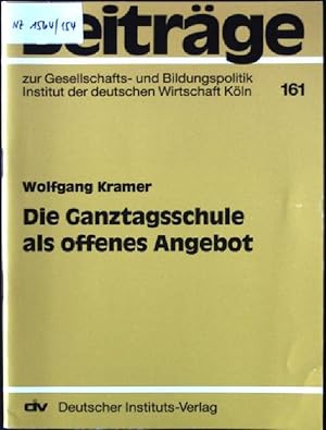 Bild des Verkufers fr Die Ganztagsschule als offenes Angebot. Beitrge zur Gesellschafts- und Bildungspolitik ; 161 zum Verkauf von books4less (Versandantiquariat Petra Gros GmbH & Co. KG)