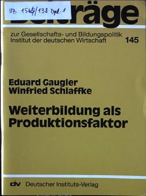 Seller image for Weiterbildung als Produktionsfaktor. Beitrge zur Gesellschafts- und Bildungspolitik ; 145 for sale by books4less (Versandantiquariat Petra Gros GmbH & Co. KG)