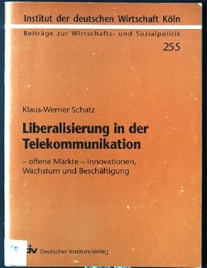 Imagen del vendedor de Liberalisierung in der Telekommunikation : offene Mrkte - Innovationen, Wachstum und Beschftigung. Beitrge zur Wirtschafts- und Sozialpolitik ; 255 a la venta por books4less (Versandantiquariat Petra Gros GmbH & Co. KG)