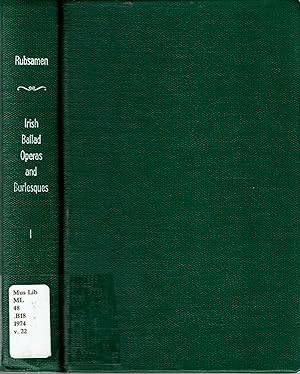 Seller image for Irish Ballad Operas and Burlesques I : [The Beggar's Wedding; Phebe; Chuck; The Cobler of Preston; The Sharpers; The Preceptor; A Comi-Farci-Operatical Humorous and Political Burlesque .; What News from Bantry Bay; The Old Quizzes] for sale by Mike's Library LLC