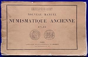 Encyclopédie RORET Nouveau MANUEL de NUMISMATIQUE ANCIENNE ATLAS