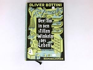 Seller image for Der Tod in den stillen Winkeln des Lebens : Kriminalroman. for sale by Antiquariat Buchhandel Daniel Viertel