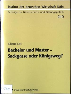 Imagen del vendedor de Bachelor und Master - Sackgasse oder Knigsweg?. Beitrge zur Gesellschafts- und Bildungspolitik ; 240 a la venta por books4less (Versandantiquariat Petra Gros GmbH & Co. KG)