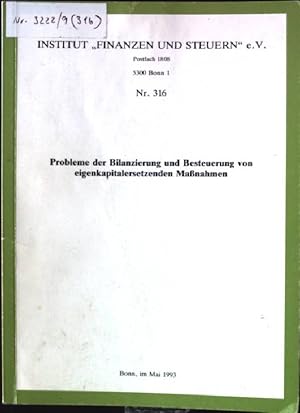 Seller image for Probleme der Bilanzierung und Besteuerung von eigenkapitalersetzenden Manahmen IFSt.Schrift Nr. 316 for sale by books4less (Versandantiquariat Petra Gros GmbH & Co. KG)