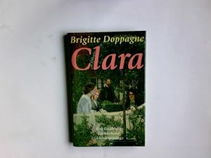 Bild des Verkufers fr Clara : eine Erzhlung. Brigitte Doppagne zum Verkauf von Antiquariat Buchhandel Daniel Viertel