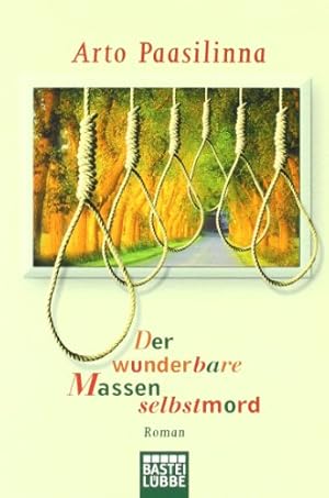 Bild des Verkufers fr Der wunderbare Massenselbstmord : [Roman]. Arto Paasilinna. Aus dem Finn. von Regine Pirschel / BLT ; Bd. 92168 zum Verkauf von Antiquariat Buchhandel Daniel Viertel