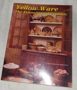 Seller image for Yellow Ware - The Transitional Ceramic (Revised Edition) for sale by Pheonix Books and Collectibles