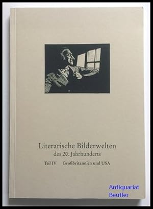 Image du vendeur pour Literarische Bilderwelten des 20. Jahrhunderts, Teil IV: Grobritannien und USA. mis en vente par Antiquariat Beutler