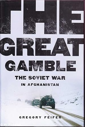 Imagen del vendedor de The Great Gamble: The Soviet War in Afghanistan a la venta por Mr Pickwick's Fine Old Books