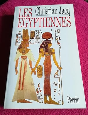 Image du vendeur pour LES EGYPTIENNES - PORTRAITS DE FEMMES DE L'EGYPTE PHARAONIQUE mis en vente par LE BOUQUINISTE