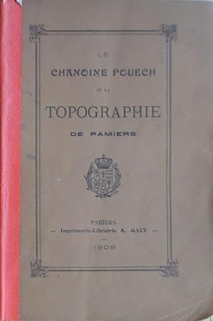 Le chanoine Pouech et la Topographie de Pamiers