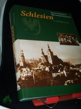 Seller image for Schlesien in 1440 Bildern : geschichtliche Darstellungen / von Reinhard Hausmann und Klaus Granzow for sale by Antiquariat Artemis Lorenz & Lorenz GbR
