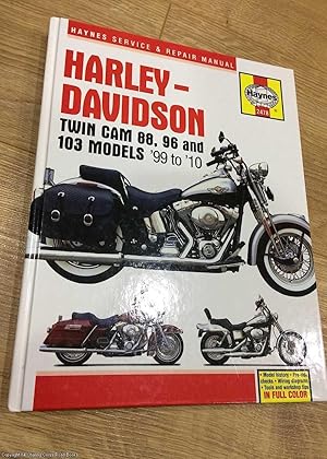 Harley-Davidson: Twin Cam 88, 96 and 103 Models '99 to '10 (Haynes Service & Repair Manuals)