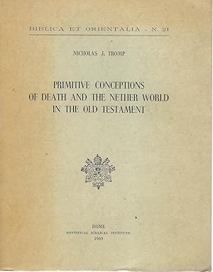 Seller image for Primitive conceptions of death and the nether world in the old testament for sale by A. Weger