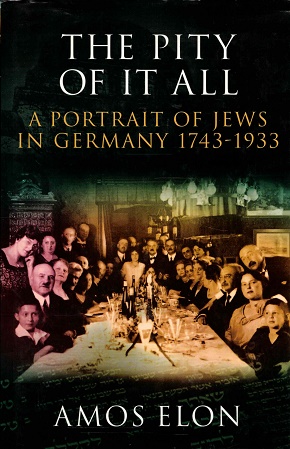 Seller image for The pity of it all. A portrait of Jews in Germany 1743-1933 for sale by Antiquariaat van Starkenburg