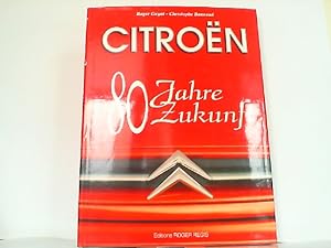 Image du vendeur pour Citroen - 80 Jahre Zukunft. mis en vente par Antiquariat Ehbrecht - Preis inkl. MwSt.