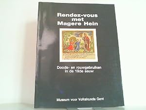 Seller image for Rendez-vous met Magere Hein. Doods- en rouwgebruiken in de 19de eeuw. for sale by Antiquariat Ehbrecht - Preis inkl. MwSt.