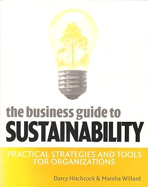 Image du vendeur pour The Business Guide to Sustainability: Practical Strategies and Tools for Organizations mis en vente par Michael Moons Bookshop, PBFA