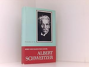 Seller image for Albert Schweitzer - Humanist der Tat - Ein Leben fr die Menschlichkeit von Boris Michailowitsch Nossik for sale by Book Broker
