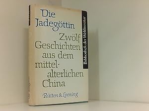 Seller image for Die Jadegttin. Zwlf Geschichten aus dem mittelalterlichen China for sale by Book Broker
