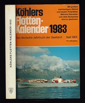 Seller image for Khlers Flottenkalender 1983. Das deutsche Jahrbuch der Seefahrt. 70. Jahrgang. for sale by Versandantiquariat  Rainer Wlfel