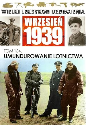 THE GREAT LEXICON OF POLISH WEAPONS 1939. VOL. 164: M1936 UNIFORMS OF THE POLISH AIR FORCE