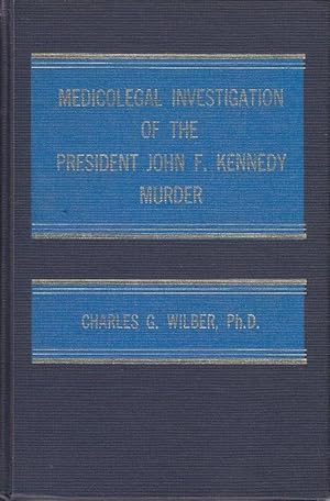 Seller image for Medicolegal Investigation of the President John F. Kennedy Murder [INSCRIBED & SIGNED BY THE AUTHOR] for sale by Monroe Bridge Books, MABA Member