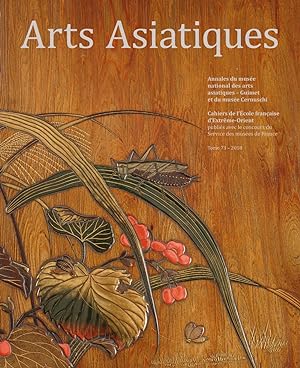 Seller image for Arts Asiatiques 73 (2018) : Annales du muse national des arts asiatiques-Guimet et du muse Cernuschi, Cahiers de l'cole franaise d'Extrme-Orient for sale by Joseph Burridge Books