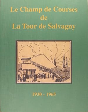 Le champ de courses de la Tour de Salvagny : 1930-1965.