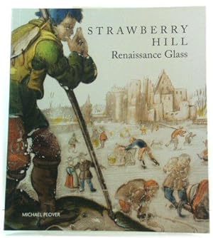 Bild des Verkufers fr Strawberry Hill: Renaissance Glass zum Verkauf von PsychoBabel & Skoob Books