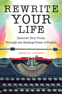 Seller image for Rewrite Your Life: Discover Your Truth Through the Healing Power of Fiction (Paperback or Softback) for sale by BargainBookStores
