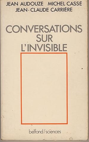 Seller image for Conversations sur l'Invisible - Editions Pierre Belfond Paris 1988 for sale by Librairie Marco Polo