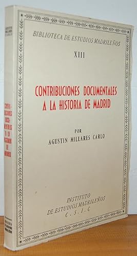 Imagen del vendedor de CONTRIBUCIONES DOCUMENTALES A LA HISTORIA DE MADRID a la venta por EL RINCN ESCRITO