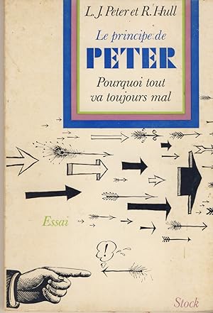 Image du vendeur pour Le Principe de Peter ou Pourquoi Tout Va toujours Mal - Editions Stock Paris 1970 mis en vente par Librairie Marco Polo