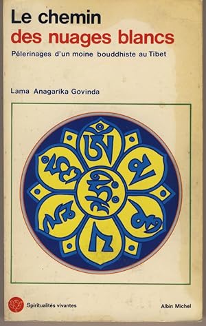 Bild des Verkufers fr Le chemin des nuages blancs, Plerinages d'un moine bouddhiste du Tibet, (1932 - 1949) ditions Albin Michel, 1969 et 1976 zum Verkauf von Librairie Marco Polo