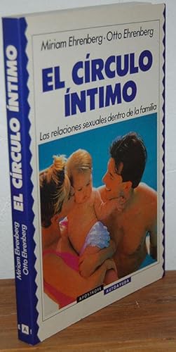 Seller image for EL CRCULO NTIMO. Las relaciones sexuales dentro de la familia for sale by EL RINCN ESCRITO