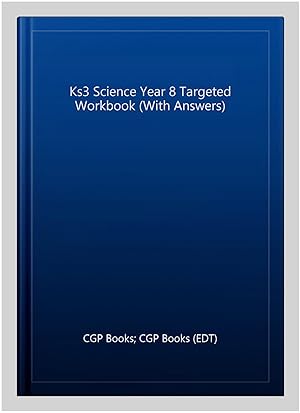 Imagen del vendedor de Ks3 Science Year 8 Targeted Workbook (With Answers) a la venta por GreatBookPrices