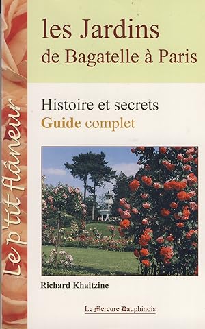 Bild des Verkufers fr Les jardins de bagatelle  Paris : Histoire et secrets - Editions Le Mercure Dauphinois Grenoble 2006 zum Verkauf von Librairie Marco Polo