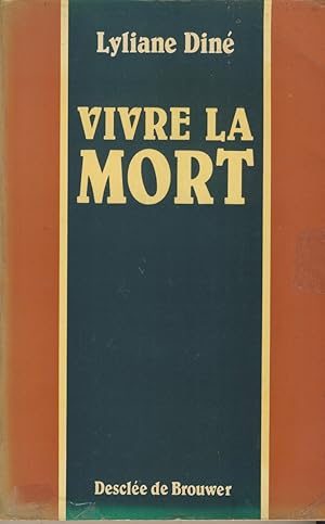 Seller image for Vivre la Mort : Rflexion d'une Infirmire Chrtienne - Editions Descle de Brouwer Paris 1988 for sale by Librairie Marco Polo