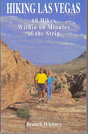 Seller image for HIKING LAS VEGAS; 60 Hikes Within 60 Minutes of the Strip for sale by High-Lonesome Books