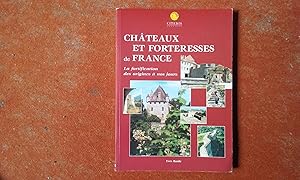 Châteaux et Forteresses de France - La fortification des origines à nos jours