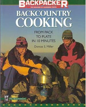 BACKCOUNTRY COOKING; From Pack to Plate in 10 Minutes