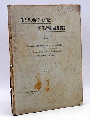 Imagen del vendedor de OBS WICKERS DE 10,5 CMS, DE CAMPAA, MODELO 1922 TABLAS Y LMINAS (Antonio Juliani Y Calleja), 1922 a la venta por Libros Fugitivos