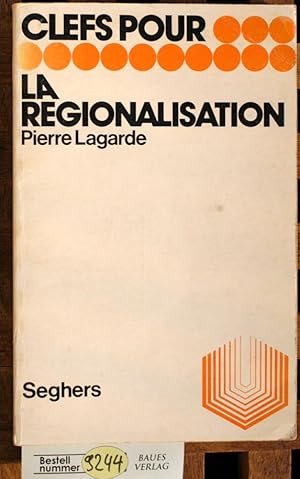 Seller image for Clefs pour la regionalisation Collection "Clefs". for sale by Baues Verlag Rainer Baues 