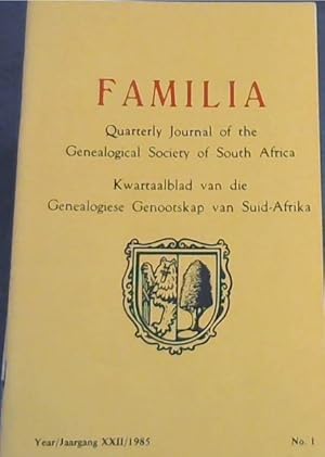 Bild des Verkufers fr Familia : Quarterly Journal of the Genealogical Society of South Africa ; Kwartaalblad van die Genealogiese Genootskap van Suid-Afrika. : Year 22, No. 1 Only, ; 1985 zum Verkauf von Chapter 1