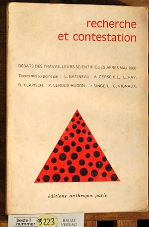 RECHERCHE ET CONTESTATION DEBATS DES TRAVAILLEURS SCIENTIFIQUES APRES MAI 1968